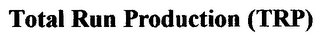 TOTAL RUN PRODUCTION (TRP) logo