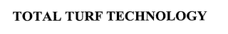 TOTAL TURF TECHNOLOGY