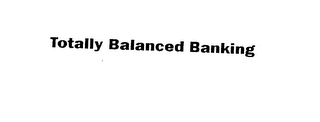 TOTALLY BALANCED BANKING logo