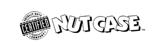 TOTALLY NUTS CERTIFIED COMPANY NUT CASE logo