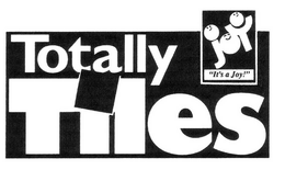 TOTALLY TILES JOY "IT'S A JOY!" logo
