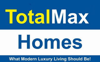 TOTALMAX HOMES WHAT MODERN LUXURY LIVING SHOULD BE! logo