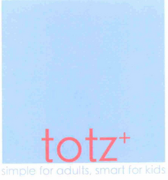 TOTZ+ SIMPLE FOR ADULTS, SMART FOR KIDS logo