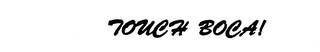 TOUCH BOCA! logo