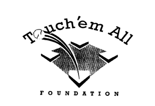 TOUCH 'EM ALL FOUNDATION logo