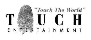 TOUCH ENTERTAINMENT "TOUCH THE WORLD" logo