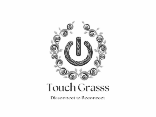 TOUCH GRASSS DISCONNECT TO RECONNECT logo