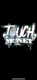 TOUCH MONEY ENT logo