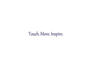 TOUCH. MOVE. INSPIRE. logo