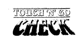 TOUCH 'N' GO CHECK logo