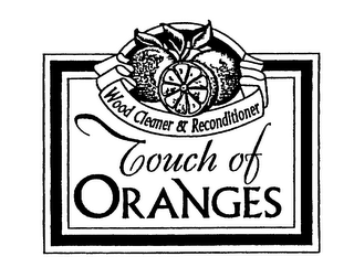 TOUCH OF ORANGES WOOD CLEANER & RECONDITIONER logo
