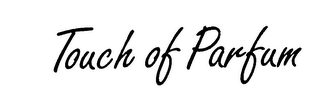 TOUCH OF PARFUM logo