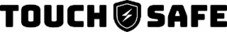 TOUCH SAFE