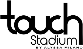 TOUCH STADIUM BY ALYSSA MILANO logo