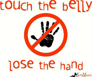 TOUCH THE BELLY LOSE THE HAND FOXY MAMA logo