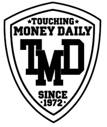 TOUCHING MONEY DAILY TMD SINCE 1972 logo