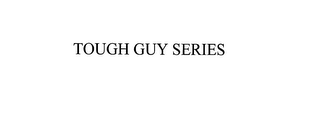 TOUGH GUY SERIES logo