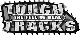 TOUGH TRACKS THE FEEL OF REAL logo