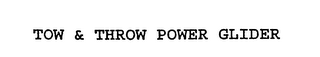 TOW & THROW POWER GLIDER