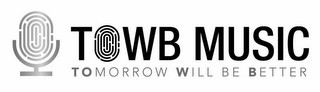 TOWB MUSIC TOMORROW WILL BE BETTER logo