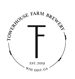 TOWERHOUSE FARM BREWERY TF EST. 2019 9TH DIST. GA logo