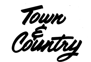 TOWN & COUNTRY