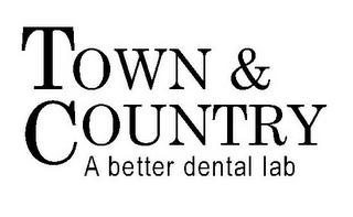 TOWN & COUNTRY A BETTER DENTAL LAB logo