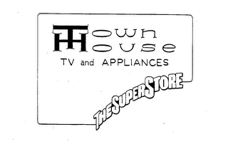 TOWN HOUSE TV AND APPLIANCES THE SUPER STORE logo