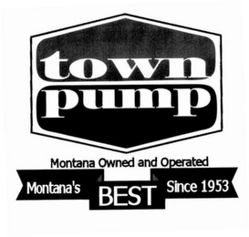 TOWN PUMP MONTANA OWNED AND OPERATED MONTANA'S BEST SINCE 1953 logo