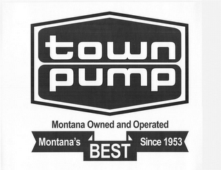TOWN PUMP MONTANA OWNED AND OPERATED MONTANA'S BEST SINCE 1953 logo