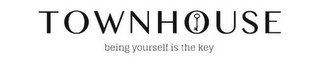 TOWNHOUSE BEING YOURSELF IS THE KEY logo