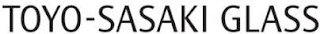 TOYO-SASAKI GLASS logo