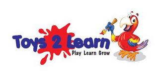 TOYS 2 LEARN PLAY LEARN GROW logo
