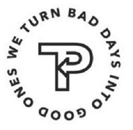 TP WE TURN BAD DAYS INTO GOOD ONES logo