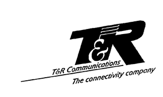 T&R COMMUNICATIONS, THE CONNECTIVITY COMPANY logo
