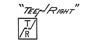 TR "TEE RIGHT" logo