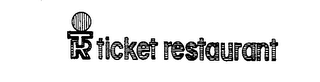 TR TICKET RESTAURANT logo