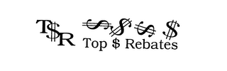 T$R & TOP $ REBATES logo