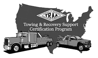 TRAA TOWING AND RECOVERY ASSOCIATION OF AMERICA INC. TOWING & RECOVERY SUPPORT CERTIFICATION PROGRAM logo