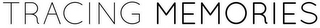 TRACING MEMORIES logo