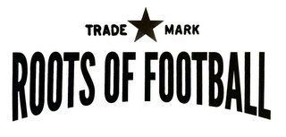 TRADE MARK ROOTS OF FOOTBALL logo