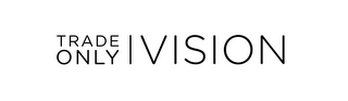 TRADE ONLY VISION logo