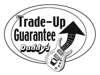 TRADE-UP GUARANTEE DADDY'S logo
