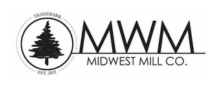 TRADEMARK EST. 2015 MWM MIDWEST MILL CO. logo