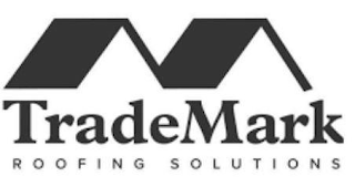 TRADEMARK ROOFING SOLUTIONS logo
