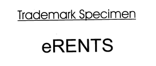 TRADEMARK SPECIMEN ERENTS logo