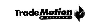 TRADEMOTION DIRECT2DMS logo