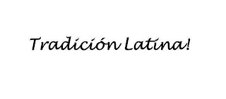 TRADICION LATINA! logo