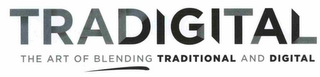 TRADIGITAL THE ART OF BLENDING TRADITIONAL AND DIGITAL logo