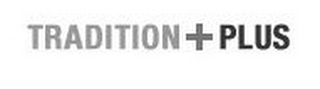 TRADITION + PLUS logo